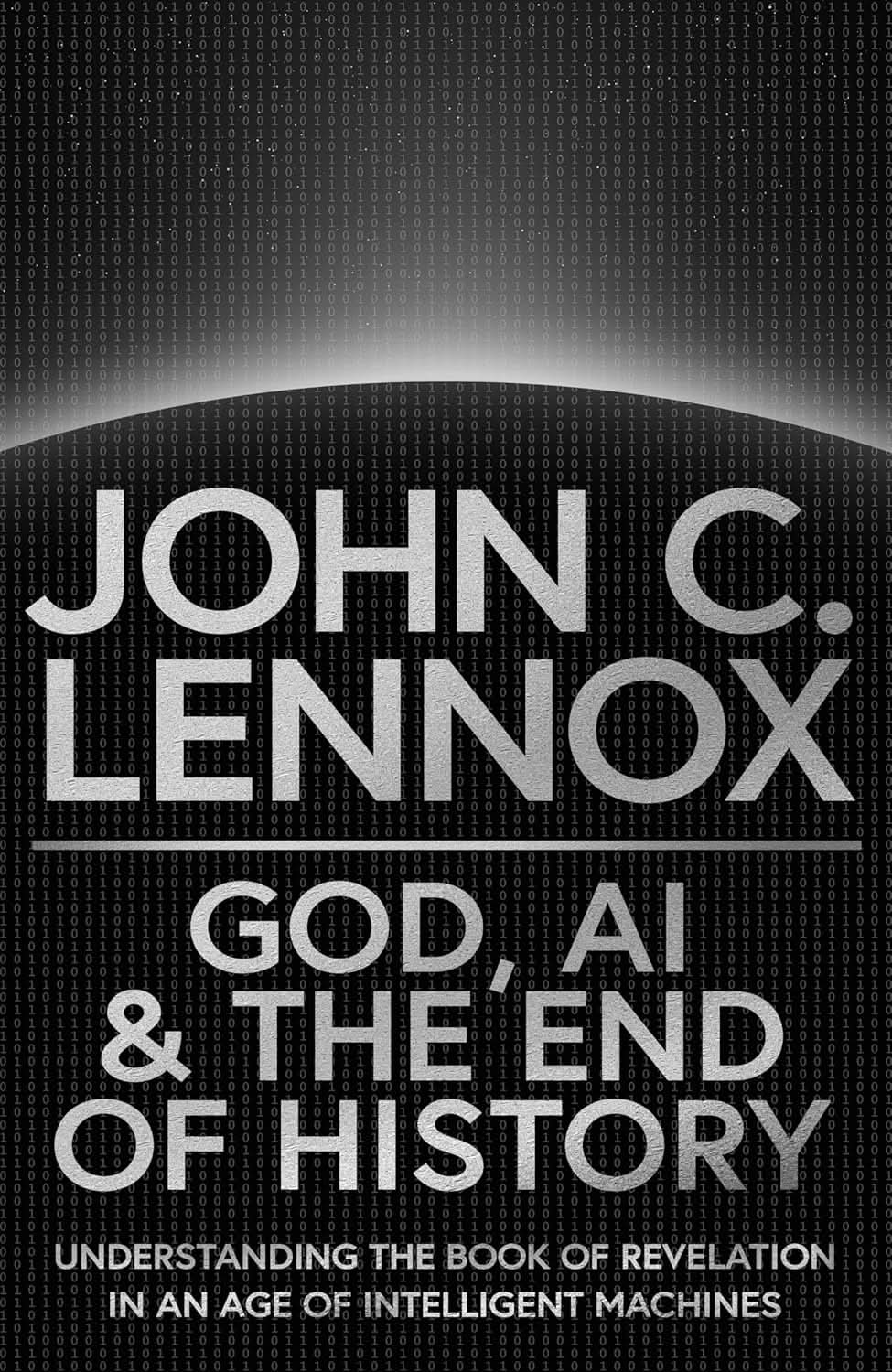 9780281091287-god-ai-and-the-end-of-history-understanding-the-book-of-revelation-in-an-age-of-intelligent-machines-john-c-lennox