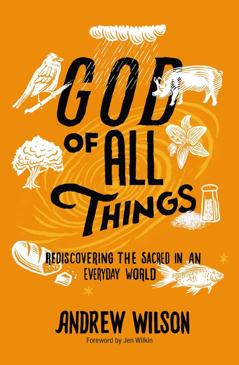 9780310109082-god-of-all-things-andrew-wilson