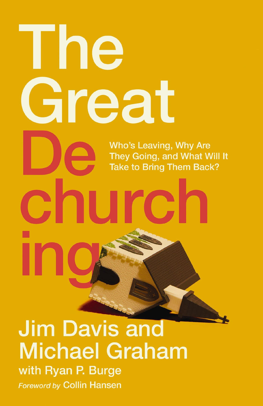 9780310147435-great-dechurching-the-whos-leaving-why-are-they-going-and-what-will-it-take-to-bring-them-back-jim-davis-michael-graham-ryan-p-burge