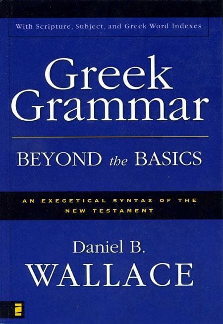 9780310218951-wallace-greek-grammar-beyond-basics
