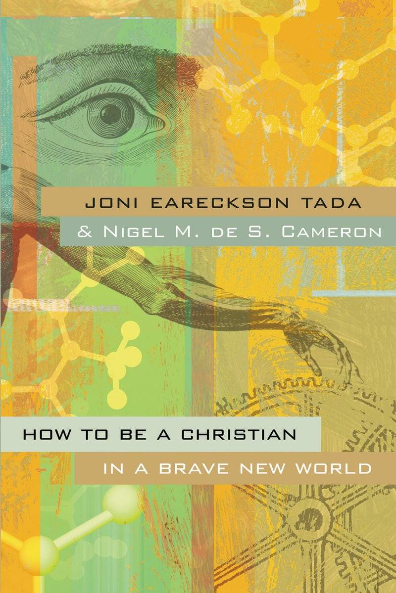 9780310259398-how-to-be-a-christian-in-a-brave-new-world-eareckson-tada-joni