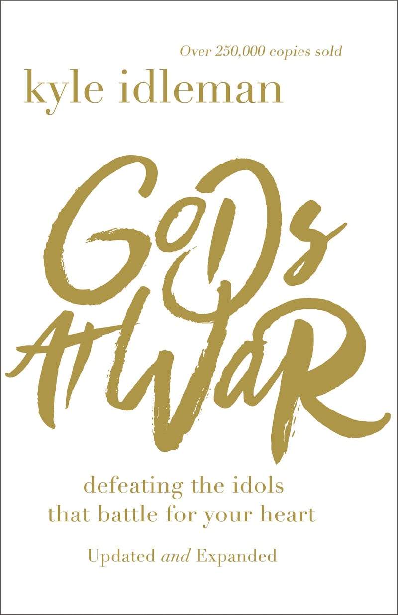 9780310353348-gods-at-war-defeating-the-idols-that-battle-for-your-heart-kyle-idleman