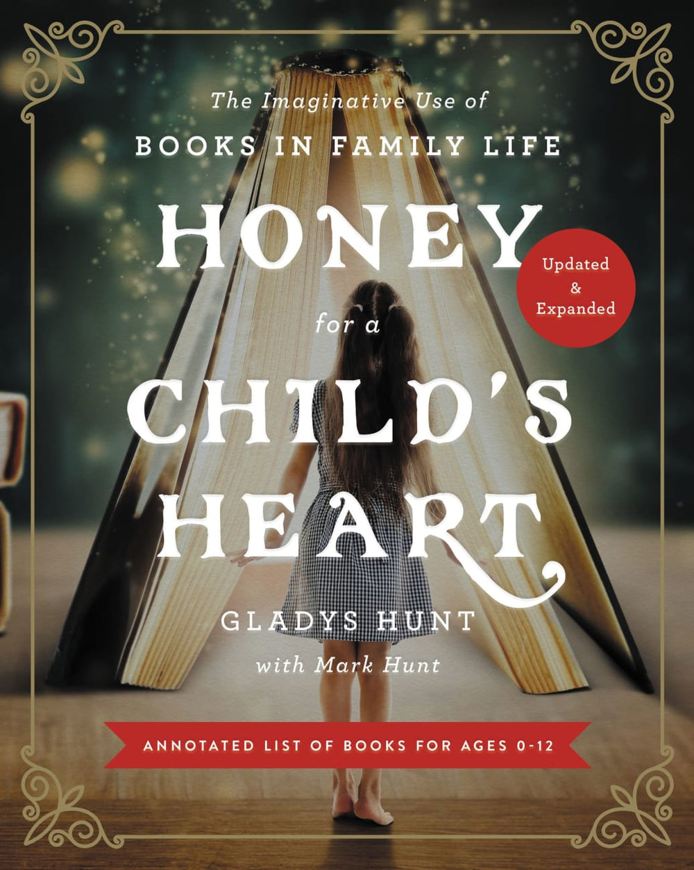 9780310359333-honey-for-a-childs-heart-updated-and-expanded-the-imaginative-use-of-books-in-family-life-gladys-hunt-mark-hunt