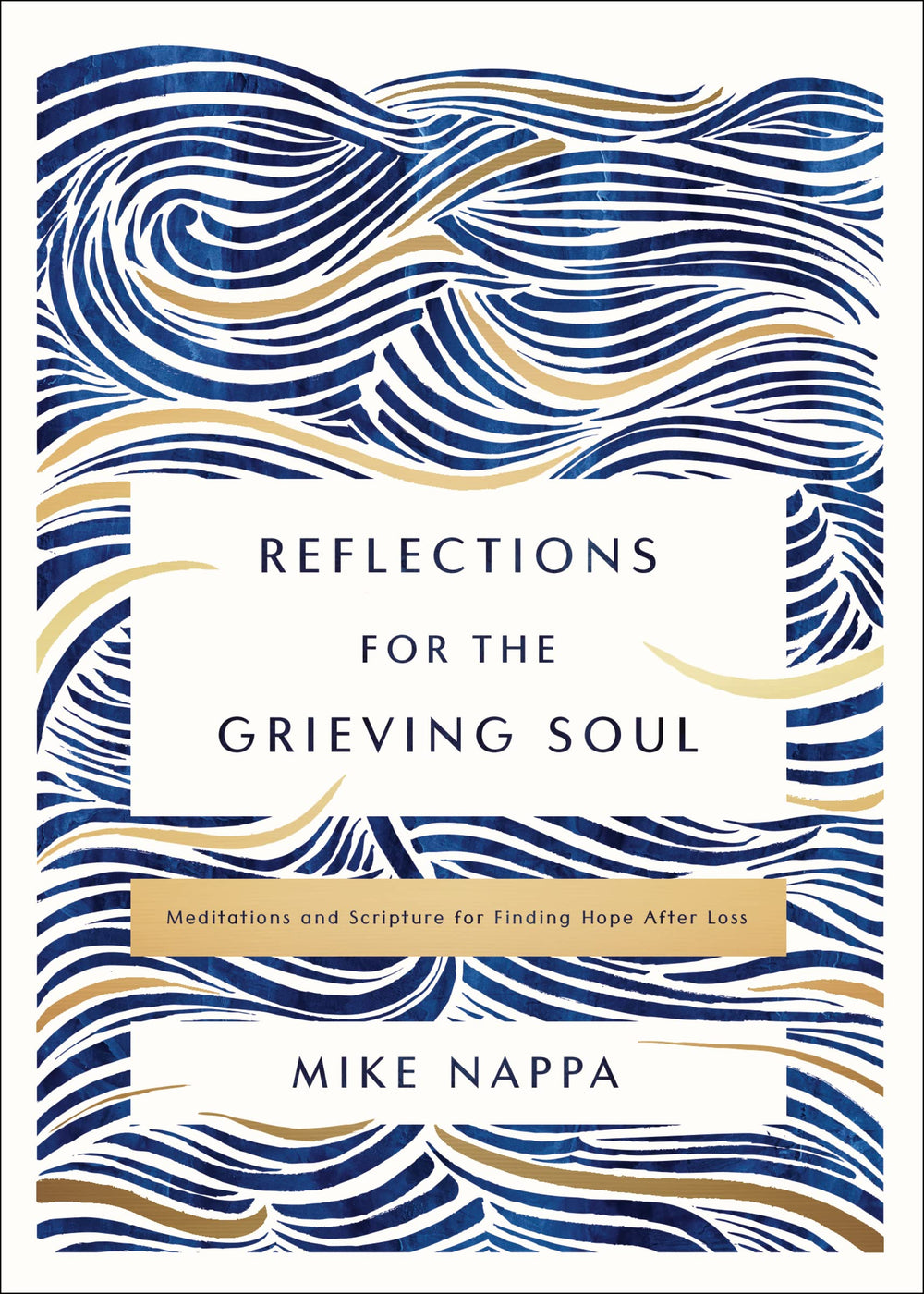 9780310463658-reflections-for-the-grieving-soul-meditations-and-scripture-for-finding-hope-after-loss-mike-nappa
