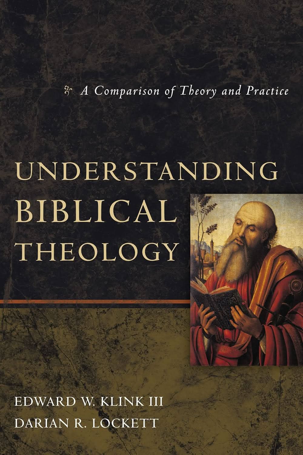 9780310492238-understanding-biblical-theology-a-comparison-of-theory-and-practice-edward-w-klink-iii-darian-r-lockett