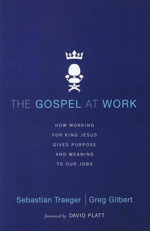 9780310513971-Traeger-Gilbert-The-gospel-at-work