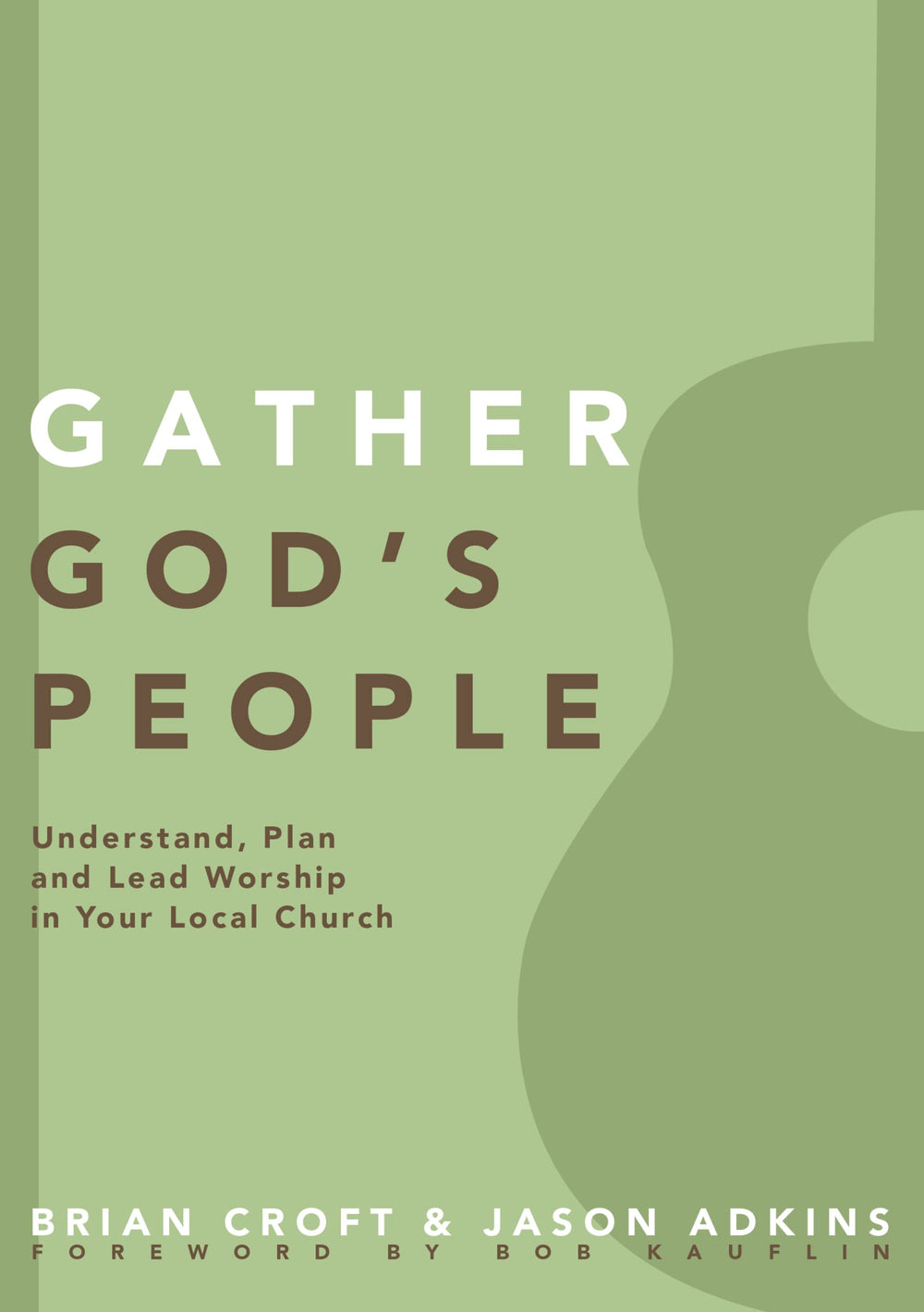 9780310519355-gather-gods-people-understand-plan-and-lead-worship-in-your-local-church-brian-croft-jason-adkins