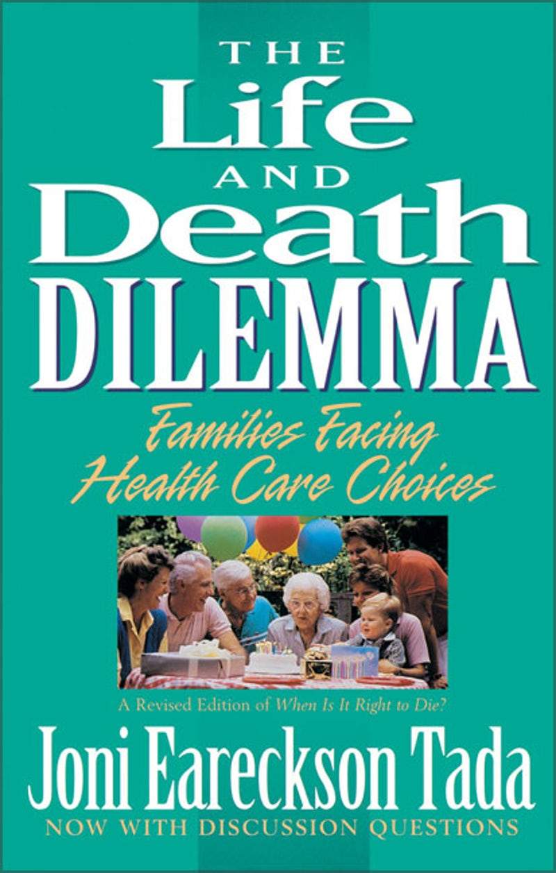 9780310585718-thelife-and-death-dilemma-eareckson-tada-joni