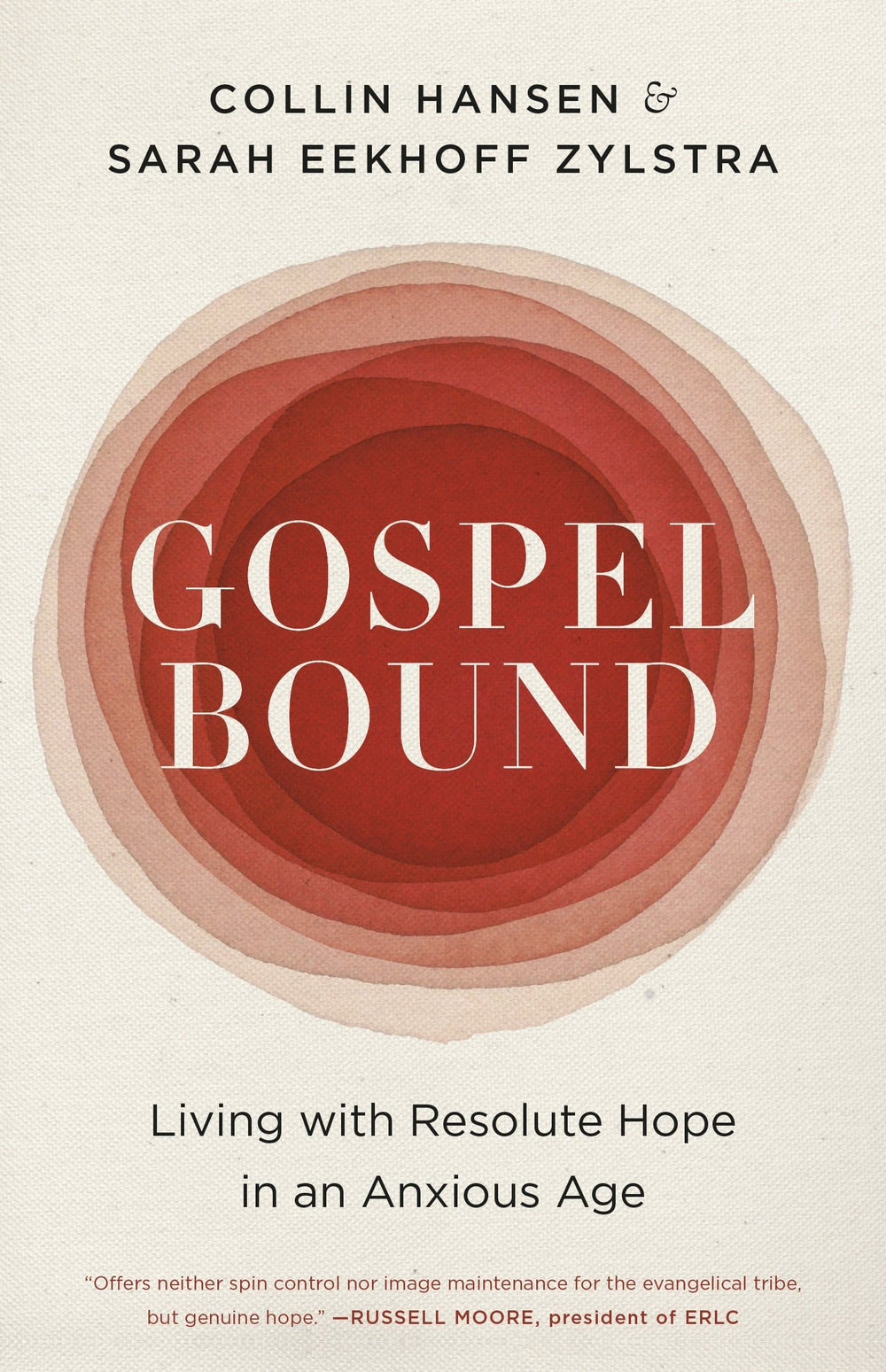 9780593193570-gospelbound-living-with-resolute-hope-in-an-anxious-age-collin-hansen-and-sarah-eekhoff-zylstra