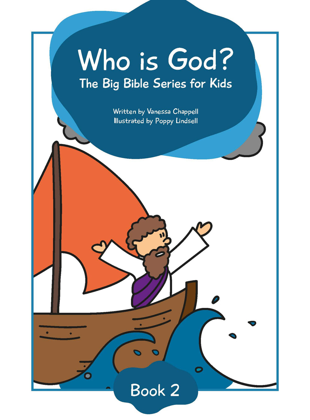 9780645576719-who-is-god-the-big-bible-series-for-kids-book-2-who-is-jesus-vanessachappell-poppy-lindsell-illustrator