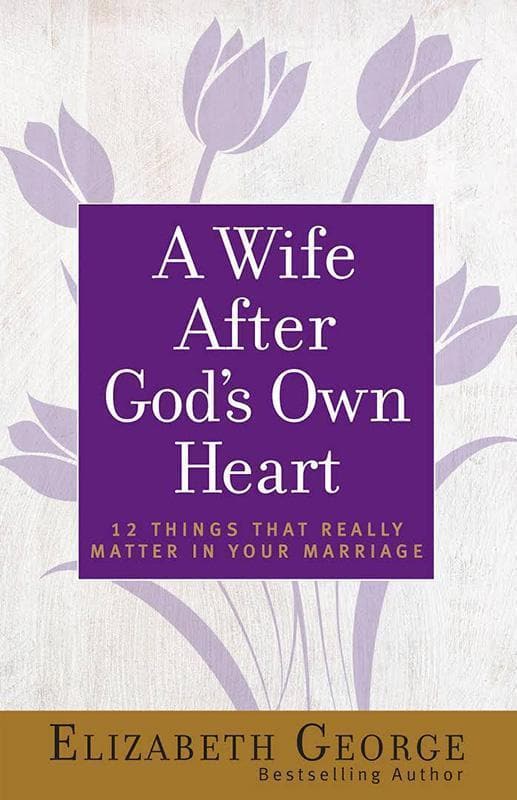 9780736930284-George-A-wife-after-gods-own-heart