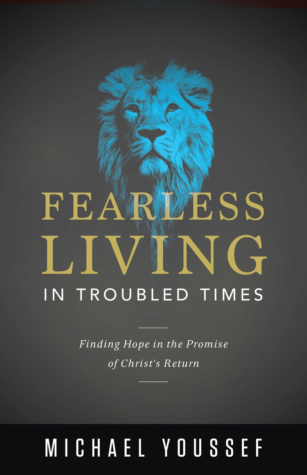 9780736968027-fearless-living-in-troubled-times-finding-hope-in-the-promise-of-christs-return-michael-youssef