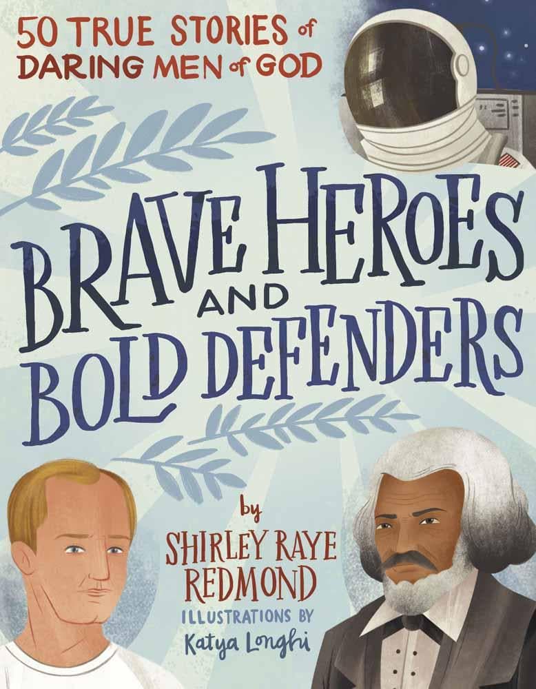 9780736981330-brave-heroes-and-bold-defenders-50-true-stories-of-daring-men-of-god