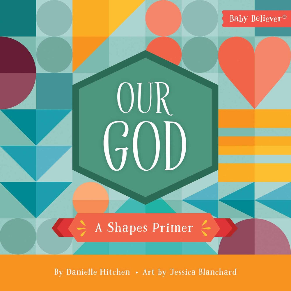 9780736983631-our-god-a-shapes-primer-danielle-hitchen