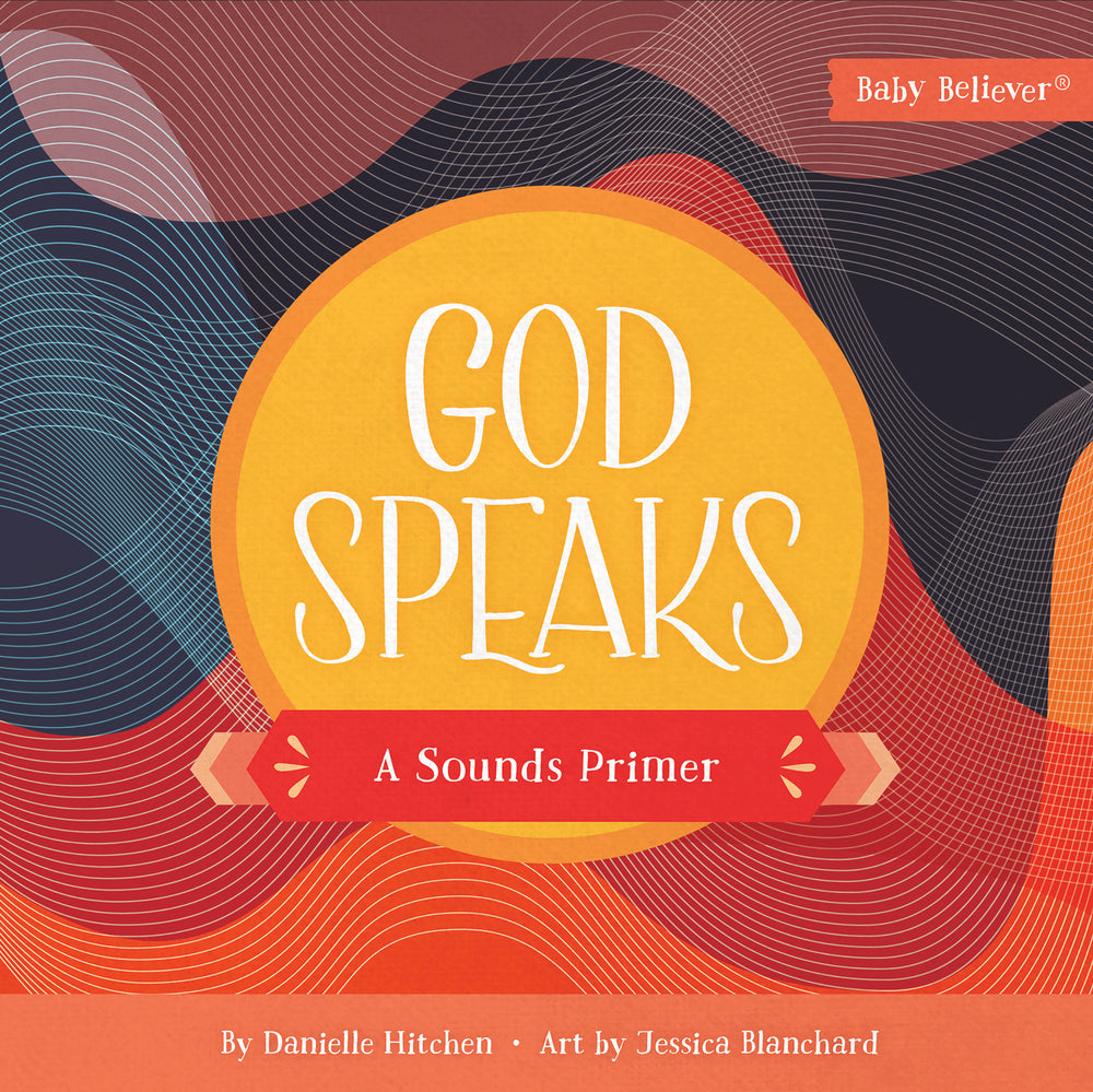 9780736985949-god-speaks-a-sounds-primer-danielle-hitchen-jessica-blanchard-illustrator