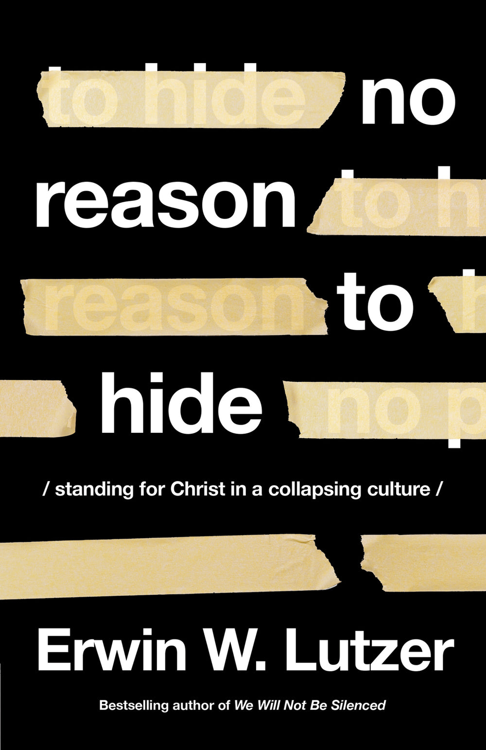 9780736986878-no-reason-to-hide-standing-for-christ-in-a-collapsing-culture-erwin-w-lutzer