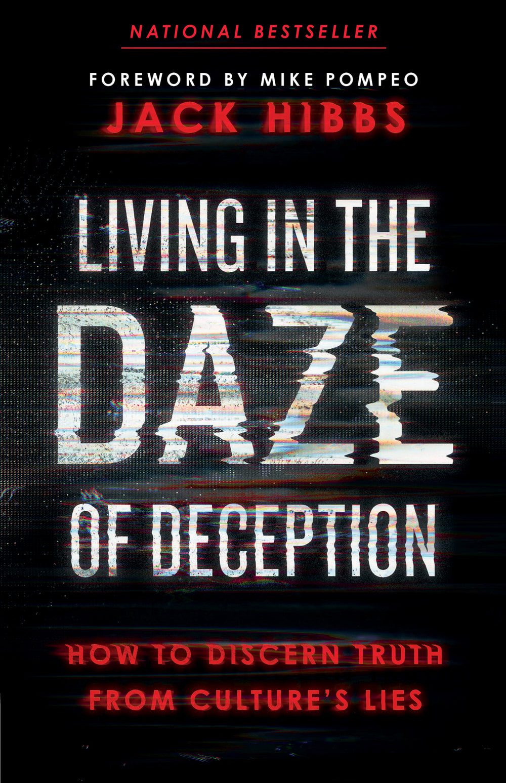 9780736987387-living-in-the-daze-of-deception-how-to-discern-truth-from-culture-s-lies-jack-hibbs