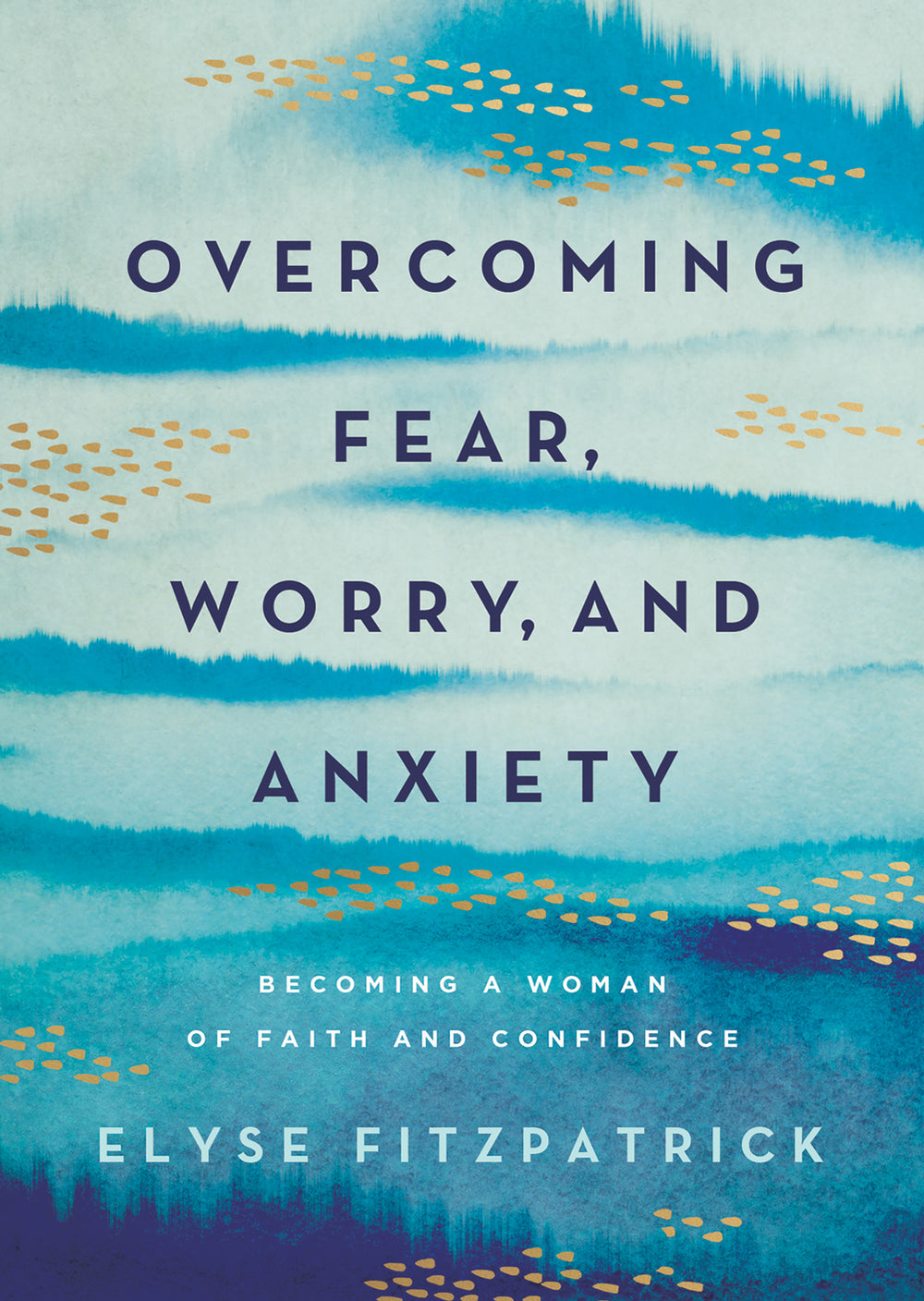 9780736987905-overcoming-fear-worry-and-anxiety-elyse-fitzpatrick