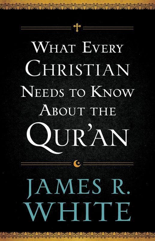9780764209765-White-What-every-christian-needs-to-know-about-the-Qur-an