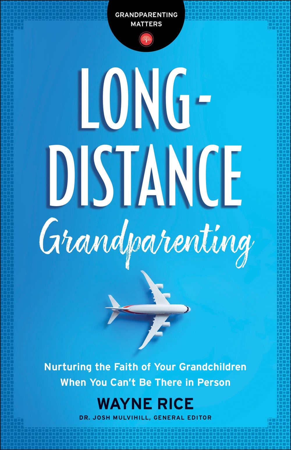 9780764231315-long-distance-grandparenting-nurturing-the-faith-of-your-grandchildren-when-you-can-t-be-there-in-person-josh-mulvihill-wayne-rice