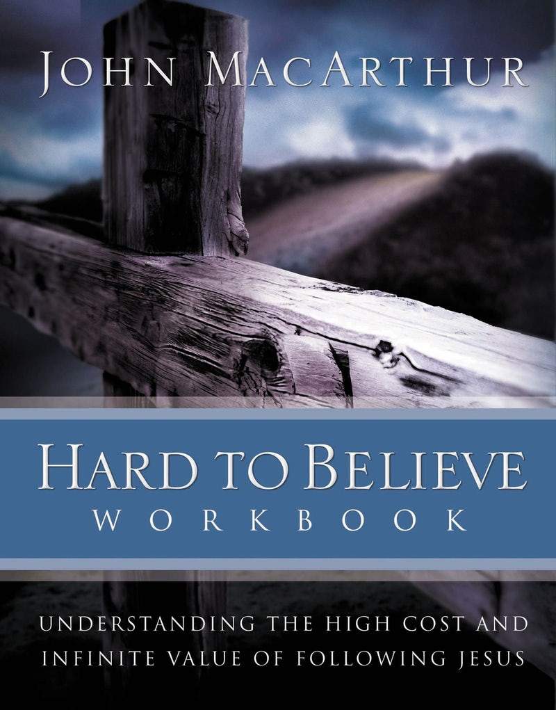 9780785263463-hard-to-believe-workbook-john-f-macarthur