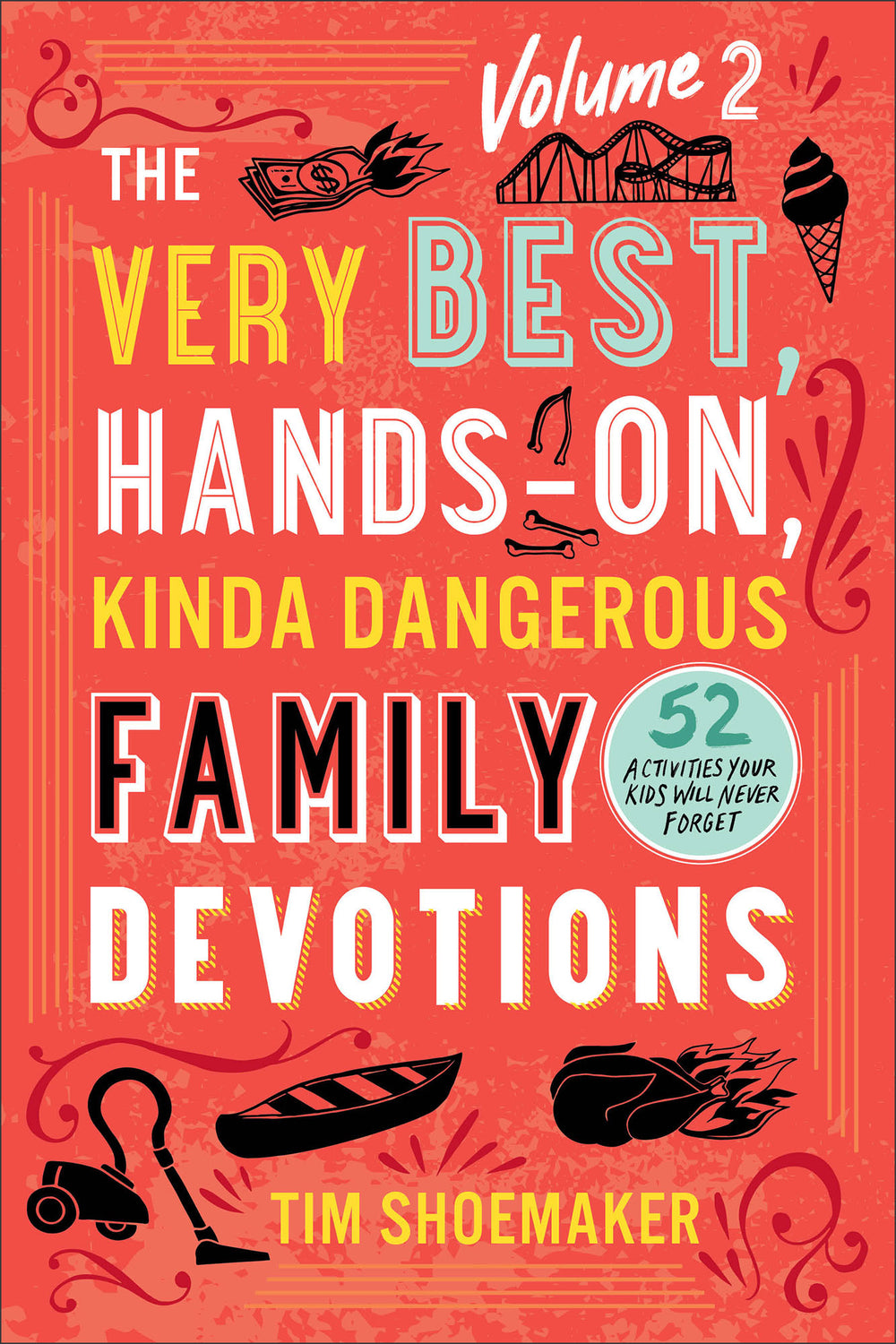 9780800742126-very-best-hands-on-kinda-dangerous-family-devotions-volume-2-tim-shoemaker