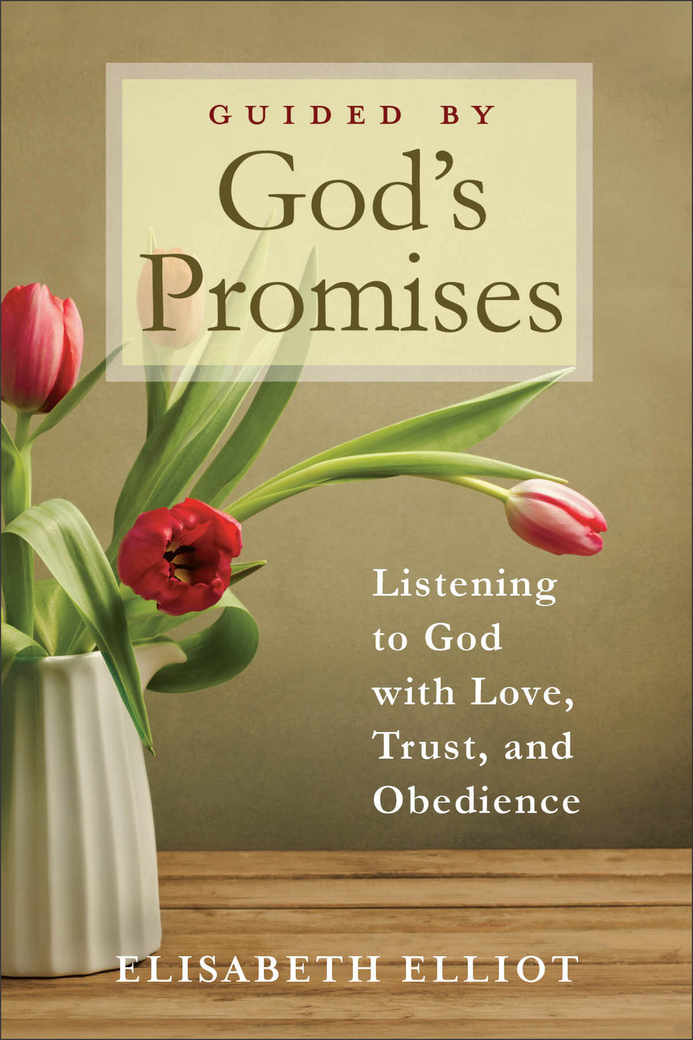 9780800742485-guided-by-gods-promises-listening-to-god-with-love-trust-and-obedience-elisabeth-elliot