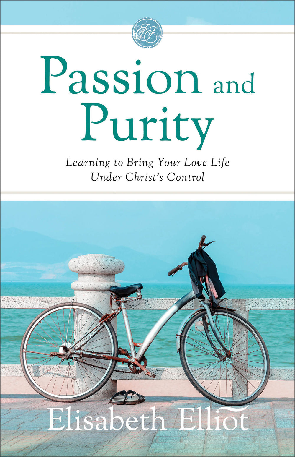 9780800746667-passion-and-purity-learning-to-bring-your-love-life-under-christs-control-repackaged-edition-elisabeth-elliot