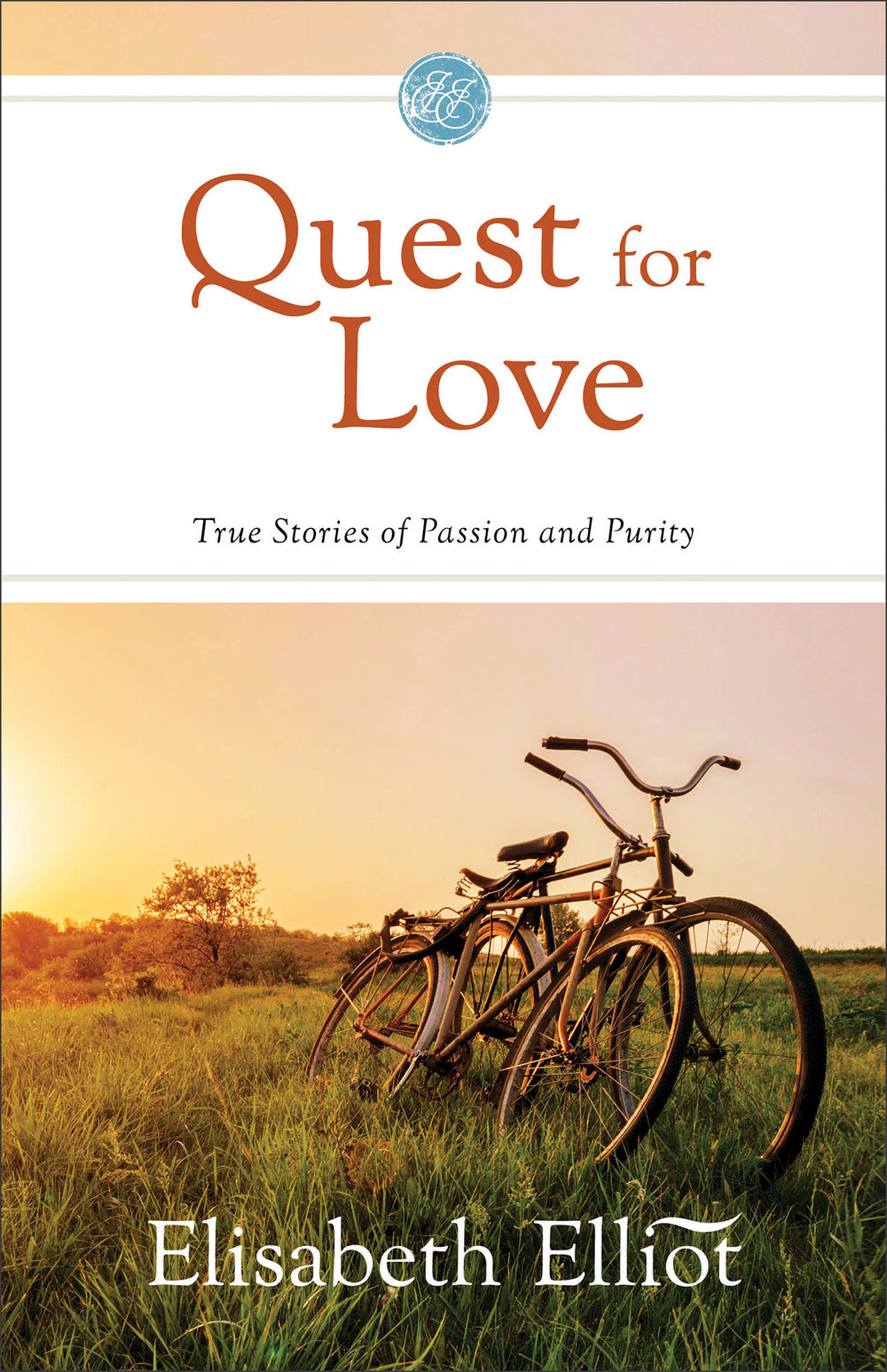 9780800746674-quest-for-love-true-stories-of-passion-and-purity-repackaged-edition-elisabeth-elliot