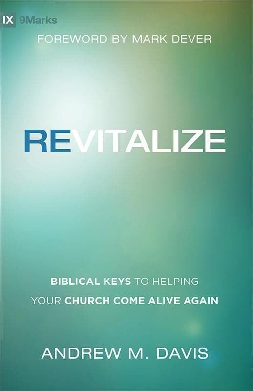 9780801007507-Davis-9-marks-Revitalize