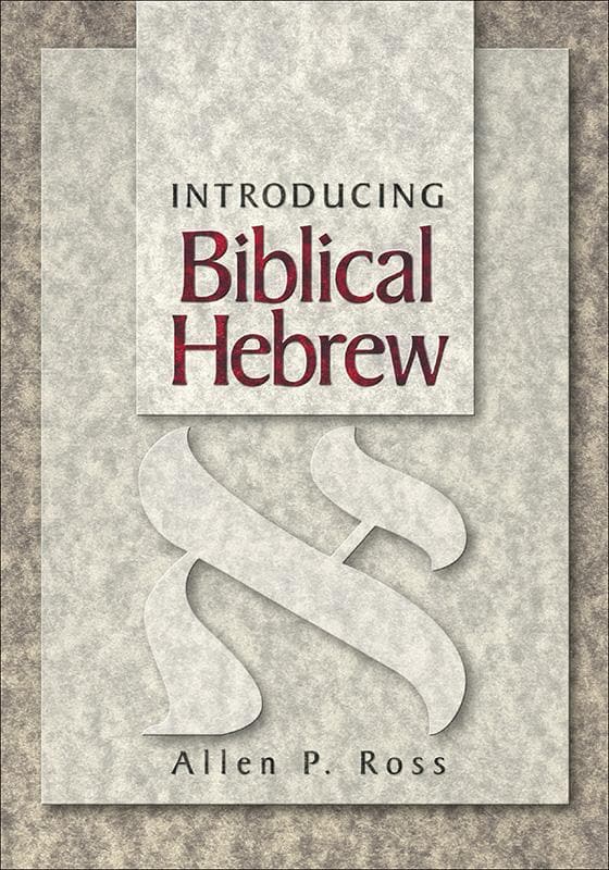 9780801021473-Ross-Introducing-biblical-hebrew