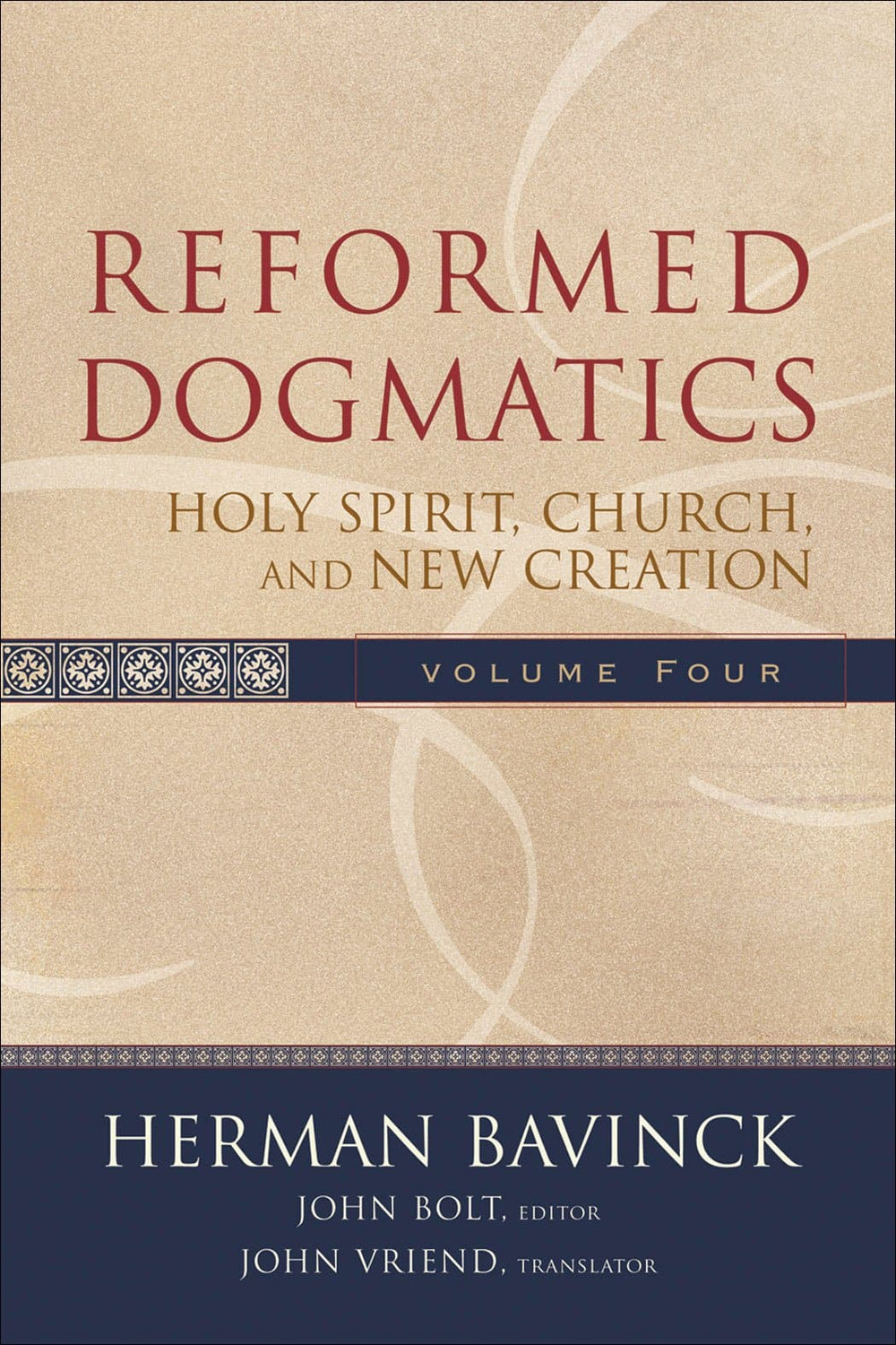 9780801026577-reformed-dogmatics-volume-4-holy-spirit-church-and-new-creation-herman-bavinck