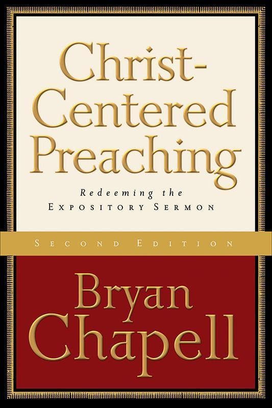 9780801027987-Chapell-Christ-centered-preaching