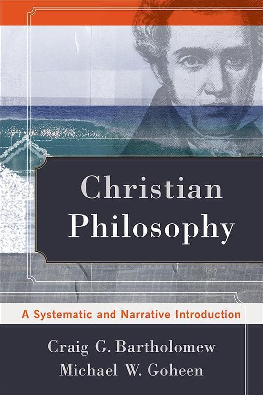 9780801039119-Bartholomew-Goheen-Christian-Philosophy