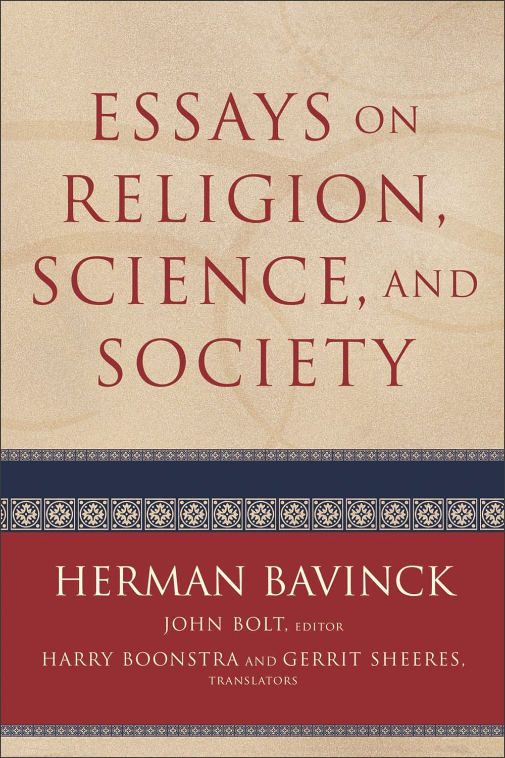 9780801048678-essays-on-religion-science-and-society-herman-bavinck-and-john-bolt-editor
