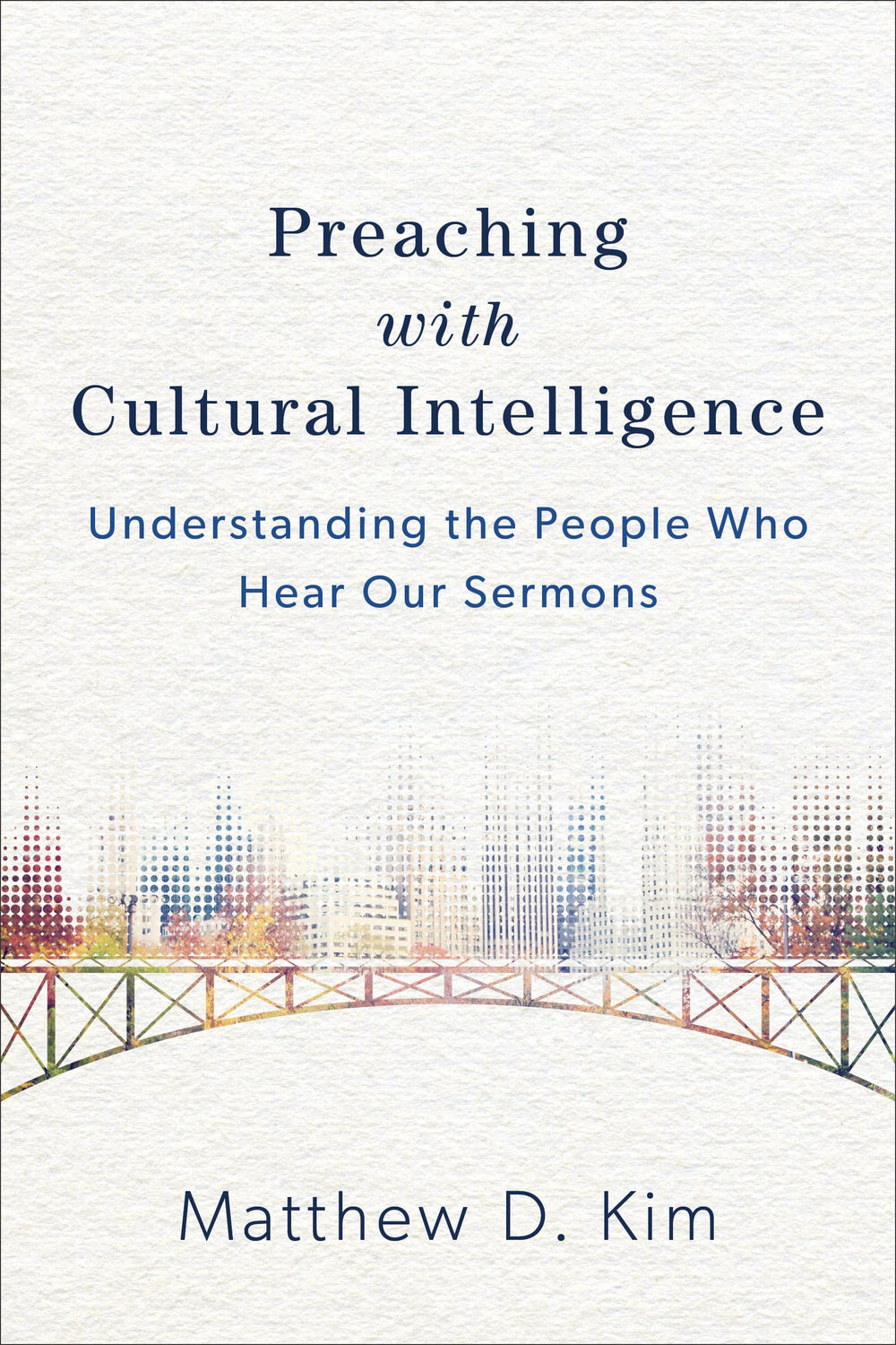 9780801049620-Preaching-with-cultural-intelligence-Kim-matthew