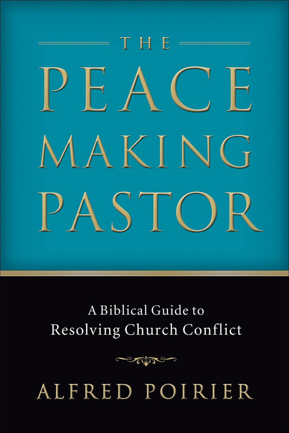 9780801065897-the-peacemaking-pastor-a-biblical-guide-to-resolving-church-conflict