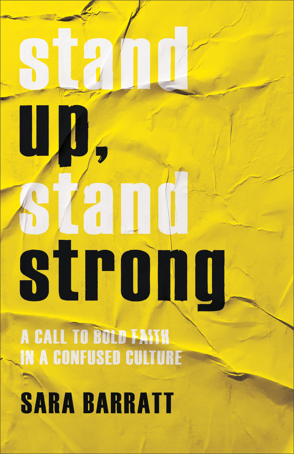 9780801094415-stand-up-stand-strong-a-call-to-bold-faith-in-a-confused-culture-sara-barratt