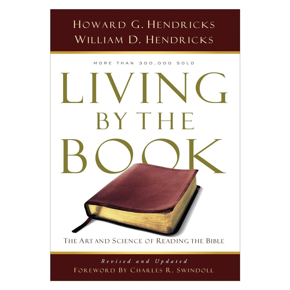 9780802408235-living-by-the-book-the-art-and-science-of-reading-the-bible-william-d-hendricks-howard-hendricks