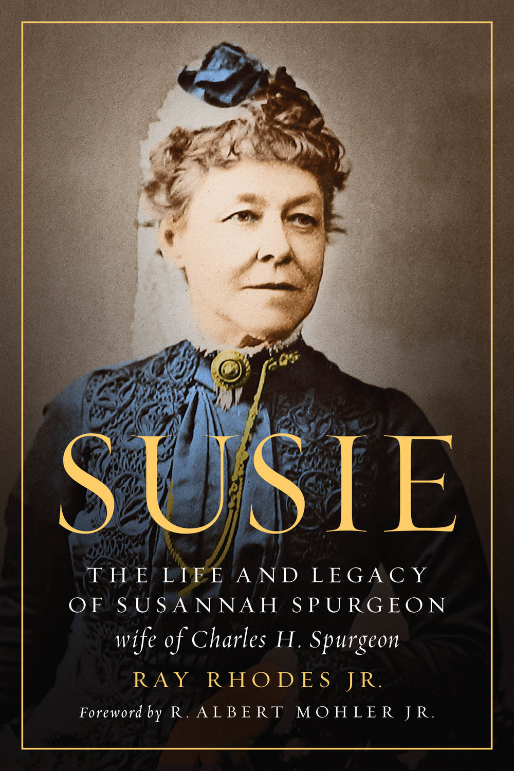 9780802422842-susie-the-life-and-legacy-of-susannah-spurgeon-wife-of-charles-h-spurgeon-ray-rhodes-jr