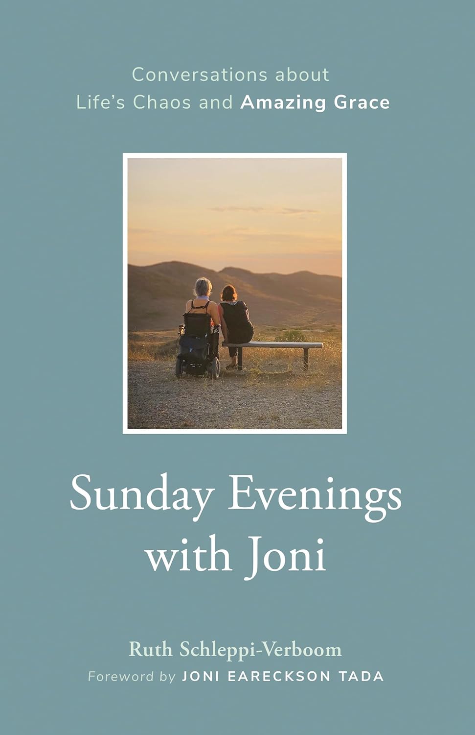9780802435392-sunday-evenings-with-joni-conversations-about-lifes-chaos-and-amazing-grace-ruth-schleppi-verboom