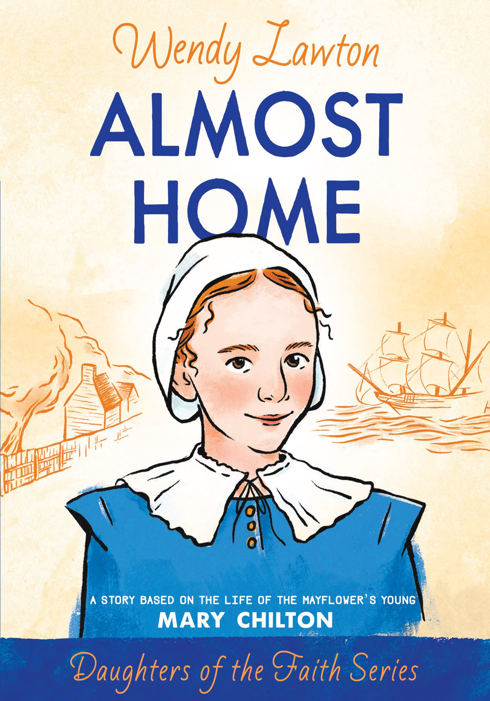 9780802436375-almost-home-a-story-based-on-the-life-of-the-mayflowers-young-mary-chilton-wendy-lawton