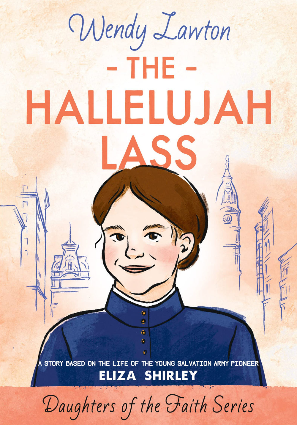 9780802440730-hallelujah-lass-the-a-story-based-on-the-life-of-the-young-salvation-army-pioneer-eliza-shirley-wendy-lawton