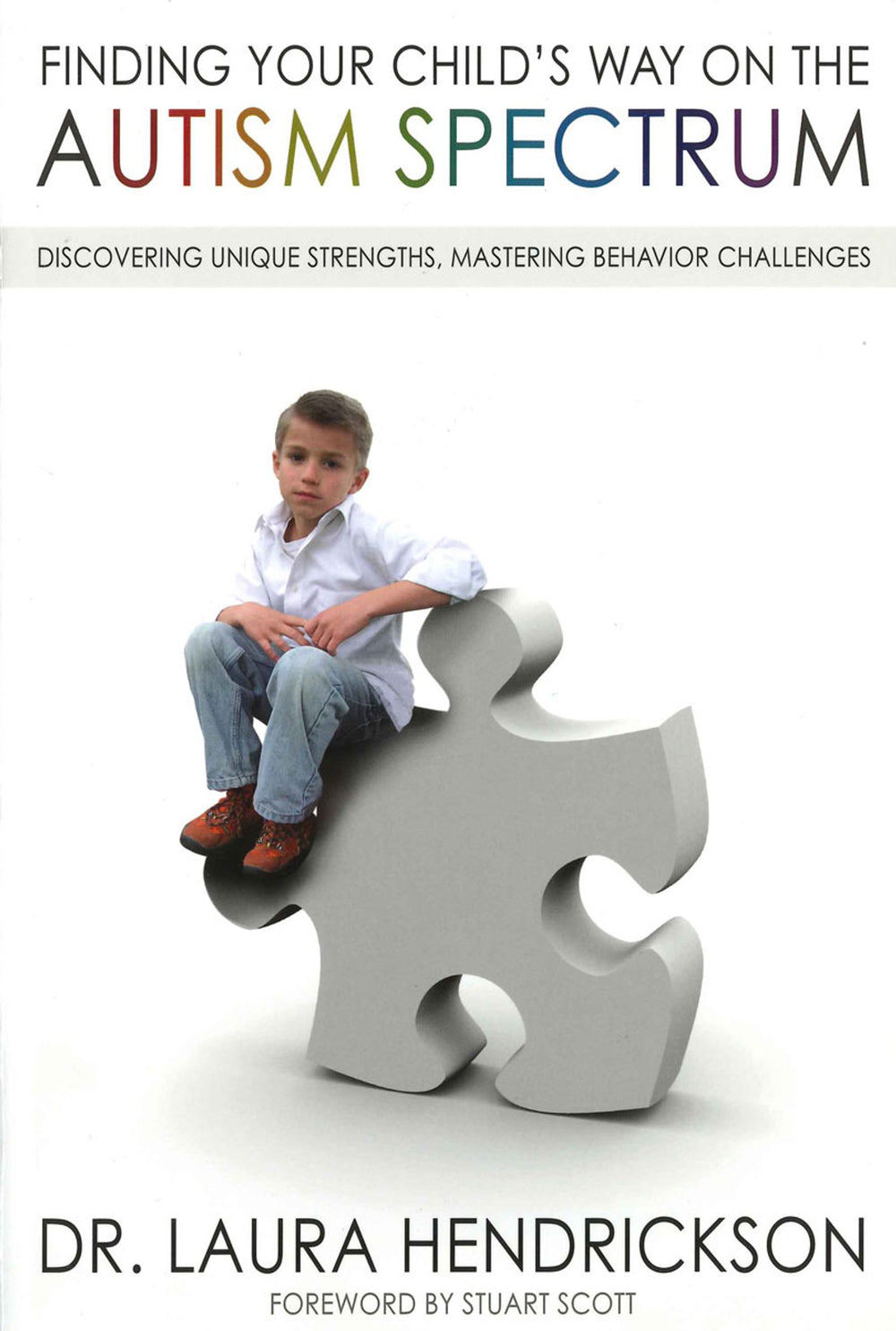 9780802445056-finding-your-childs-way-on-the-autism-spectrum-discovering-unique-strengths-mastering-behaviour-challenges-dr-laura-hendrickson
