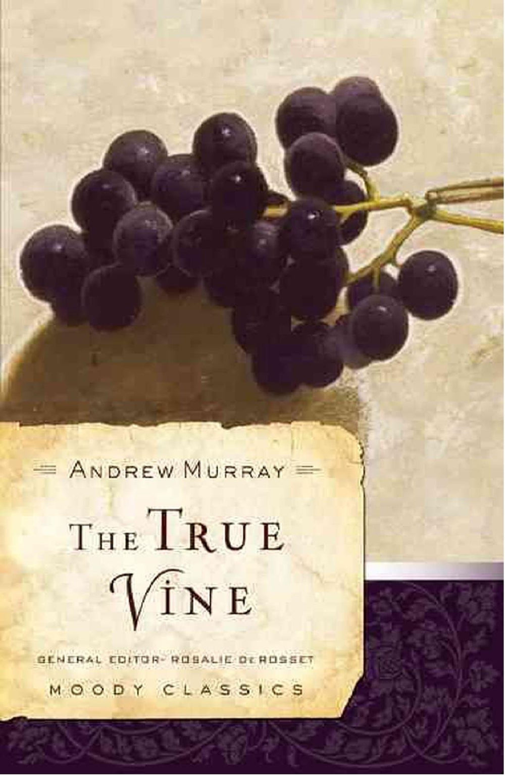 9780802456557-true-vine-the-andrew-murray-and-rosalie-de-rosset