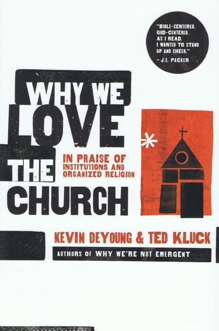 9780802458377-deyoung-kluck-why-love-church