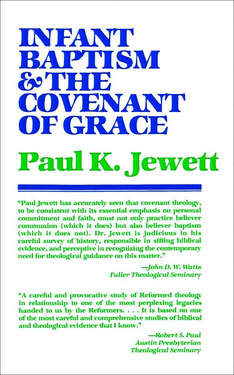 9780802817136-infant-baptism-and-the-covenant-of-grace-paul-king-jewett