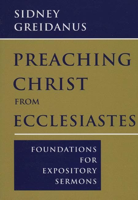 9780802865359-greidanus-preaching-christ-ecclesiastes