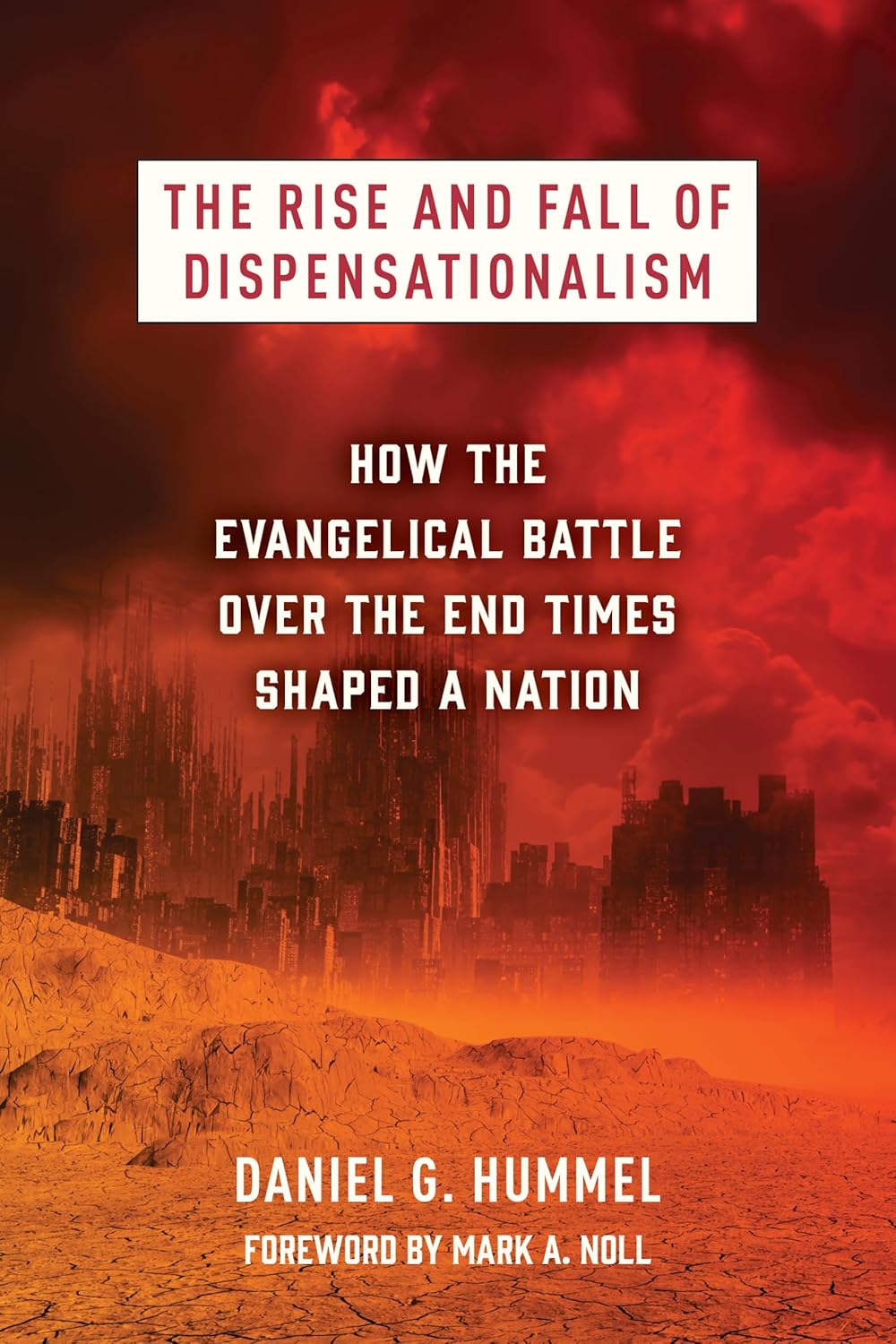 9780802884862-rise-and-fall-of-dispensationalism-the-daniel-g-hummel