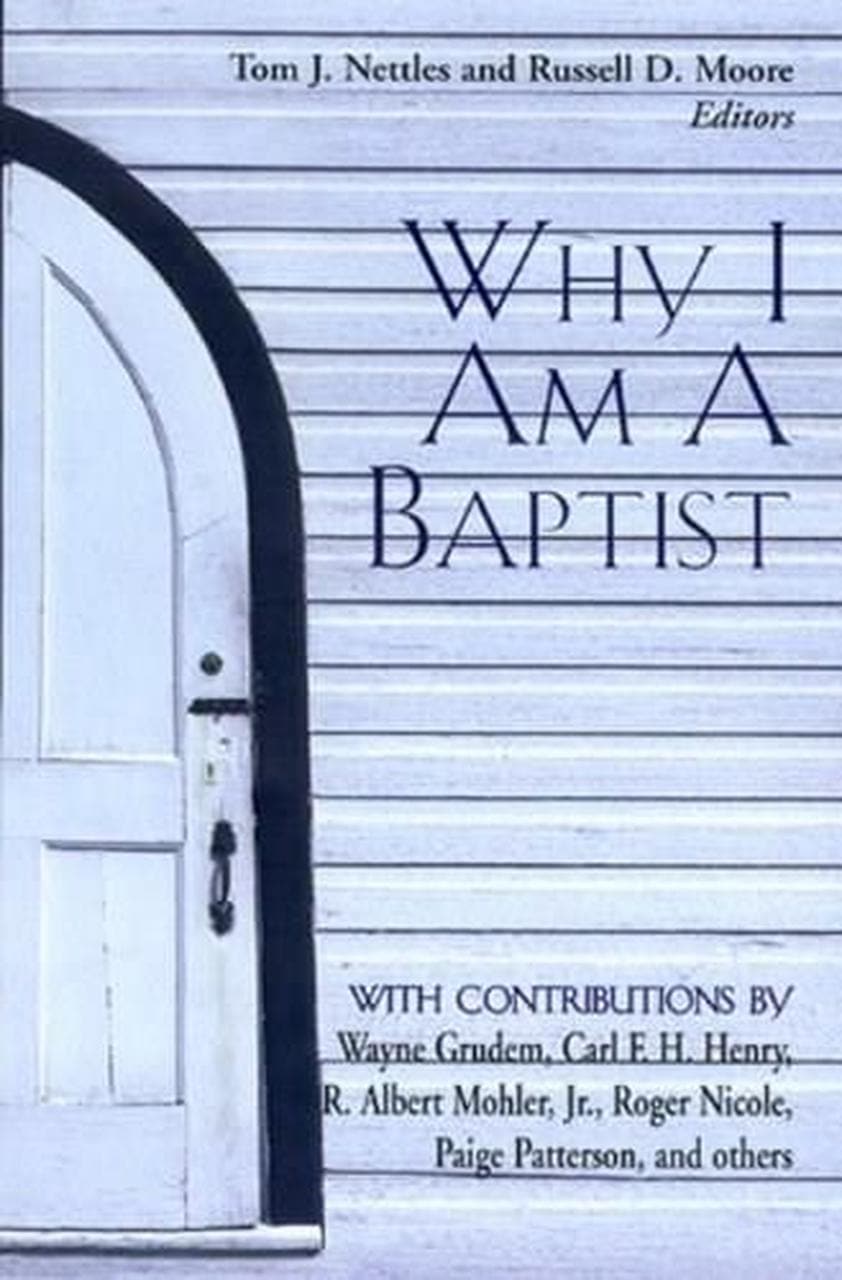 9780805424263-why-i-am-a-baptist-alistair-begg-russell-moore-tom-nettles